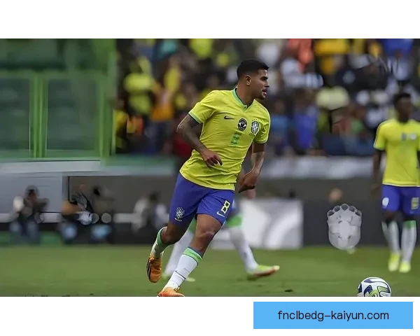 马尔基尼奥斯在巴西国家队表现稳健，备受期待的核心球员